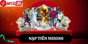 Nạp tiền Miso88